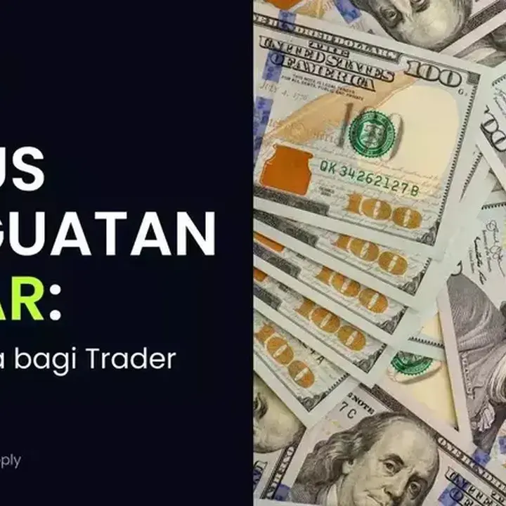Dolar AS Menguat: Apa Dampaknya bagi Trader Asia-Pasifik?